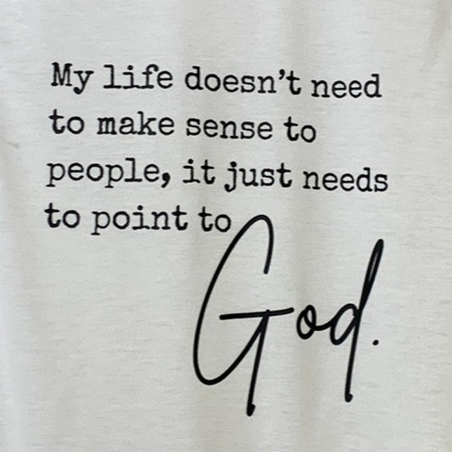 New Hand Printed Womens XS White Life Make Sense To God Crew Neck Tee Shirt