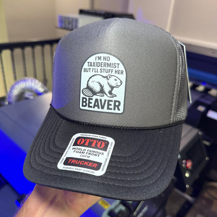 I'm No Taxidermist But I'll Stuff Her Beaver Trucker Hat