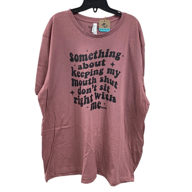 New Hand Printed Womens Small Keeping My Mouth Shut Don't Sit Right With Me Tee