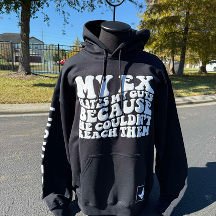 My Ex Hates My Guts Hoodie