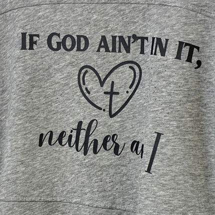 Upcycled Hand Printed Womens Medium If God Ain't In It Neither Am I Sweatshirt