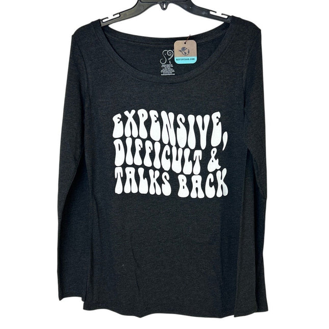 New Hand Printed Womens Large Expensive Difficult & Talks Back Long Sleeve Tee