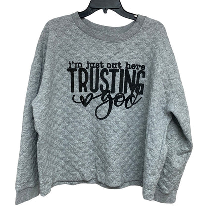 Upcycled Hand Printed Womens XL Im Just Trusting God Long Sleeve Sweatshirt