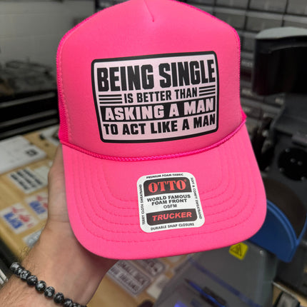Being Single Is Better | Foam Trucker