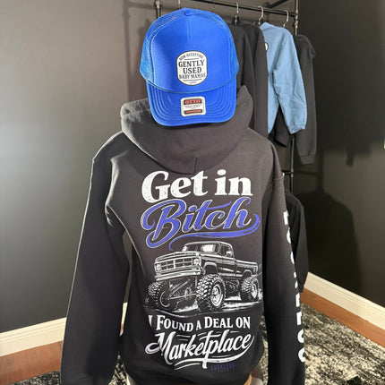Get In Bitch I Found A Deal On Marketplace Hoodie