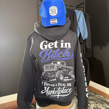 Get In Bitch I Found A Deal On Marketplace Hoodie