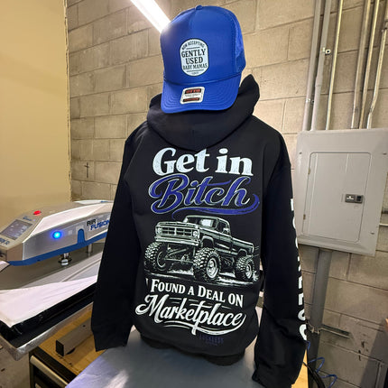 Get In Bitch I Found A Deal On Marketplace Hoodie