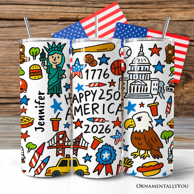 Happy 250 America Doodle 20oz Personalized Tumbler With Lid and Stainless Steel Straw, Patriotic USA 1776-2026 250th Anniversary Gift Cup