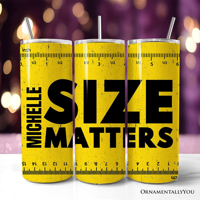 Size Matters Man 20oz Personalized Tumbler With Lid and Stainless Steel Straw, Handyman Tape Measure Gift Cup