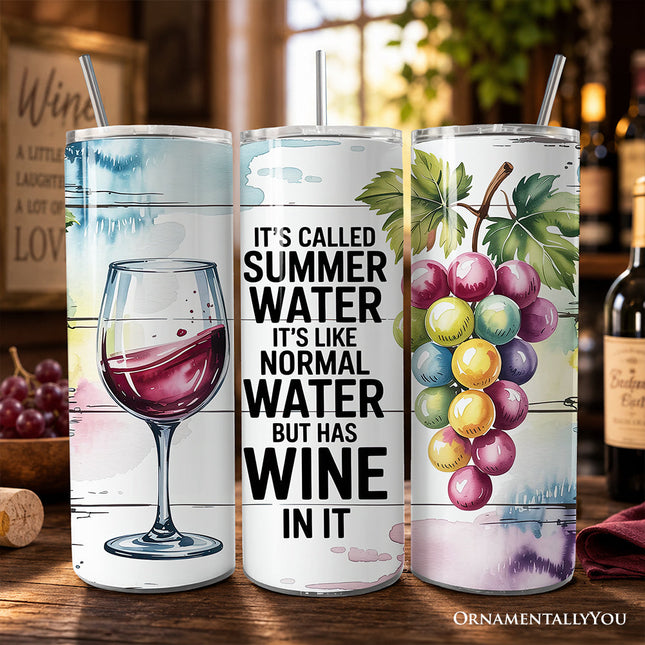 Summer Water Is Wine 20oz Personalized Tumbler With Lid and Stainless Steel Straw, Funny Wine Quote Gift Cup