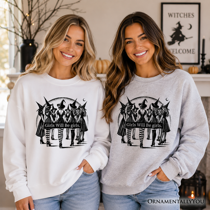 Girls Will Be Girls Sweatshirt, Witchy Halloween Sweater for Empowered Women
