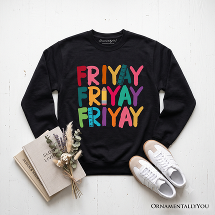 Friday Teacher Sweatshirt, Friyay Weekend Vibes Sweater