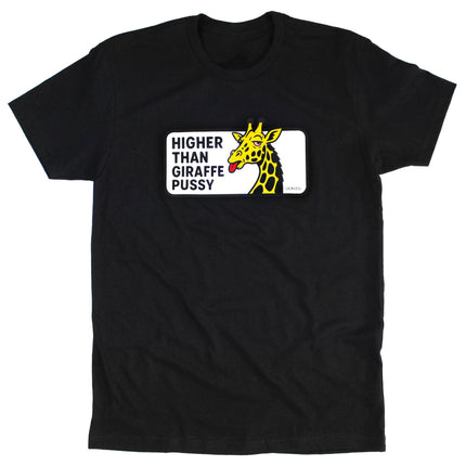 Higher Than Giraffe Pussy | Tee