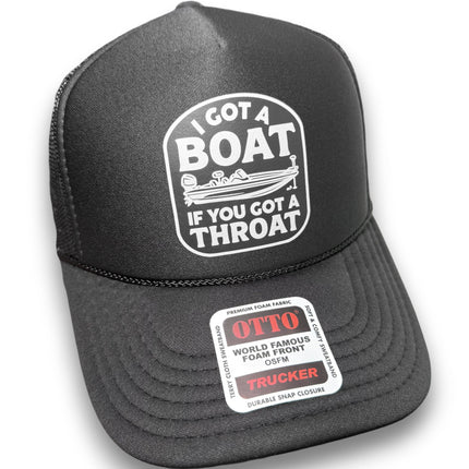 I Got A Boat | Foam Trucker Hat