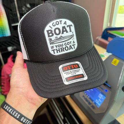 I Got A Boat | Foam Trucker Hat