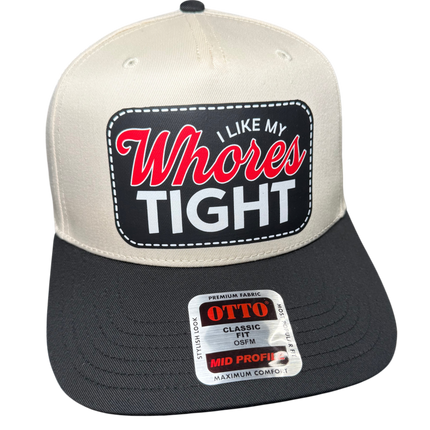 I Like My Whores Tight | Canvas Snapback