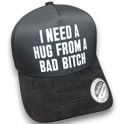 I Need A Hug From A Bad Bitch Suede Hat