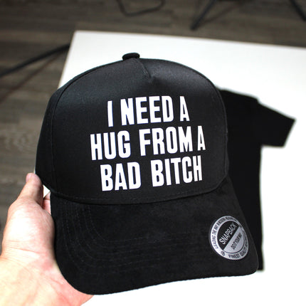 I Need A Hug From A Bad Bitch Suede Hat