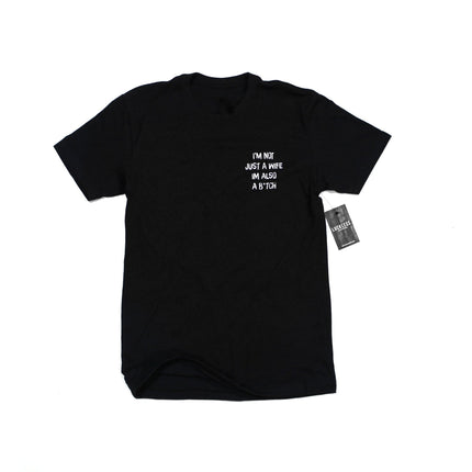 I'm Not Just A Wife I'm Also A Bitch Tee