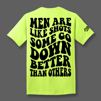 Some Go Down Better Tee