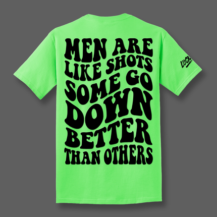 Some Go Down Better Tee