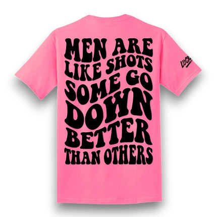 Some Go Down Better Tee