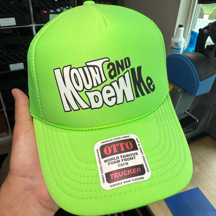Mount and Dew Me Trucker Hat