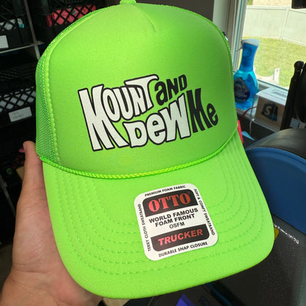 Mount and Dew Me Trucker Hat