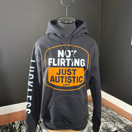 Not Flirting Just Autistic Hoodie