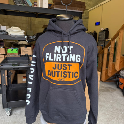 Not Flirting Just Autistic Hoodie