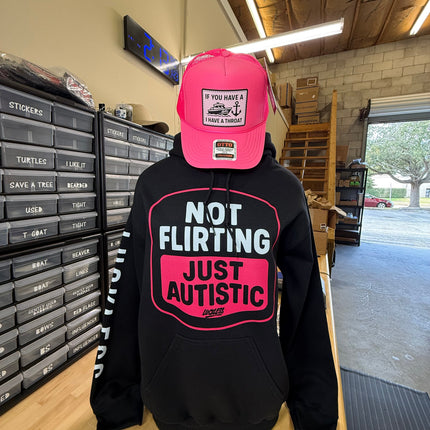 Not Flirting Just Autistic Hoodie