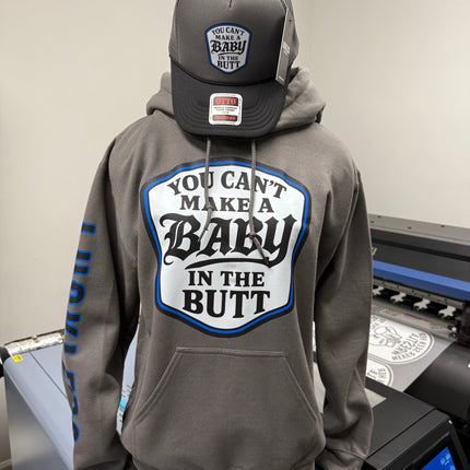 You Can't Make A Baby In The Butt Hoodie