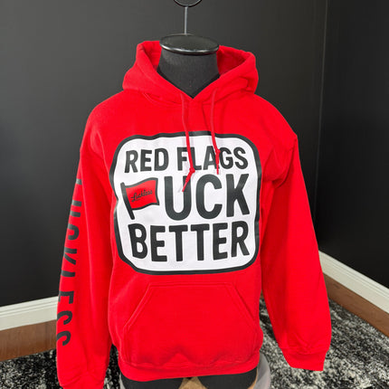 Red Flags Fuck Better | Hoodie