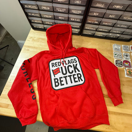 Red Flags Fuck Better | Hoodie