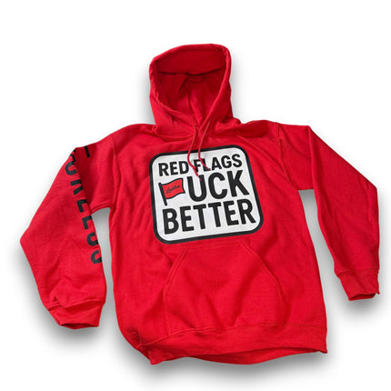 Red Flags Fuck Better | Hoodie