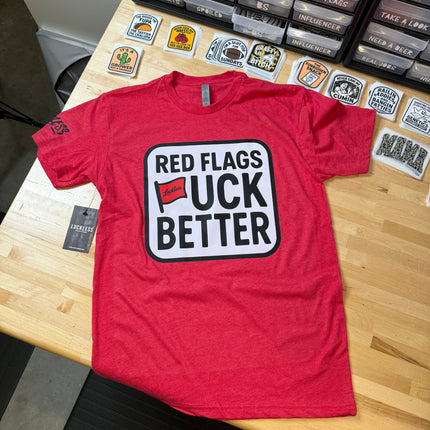 Red Flags Fuck Better Tee