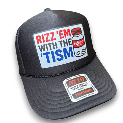 Rizz 'Em With The 'Tism Trucker Hat