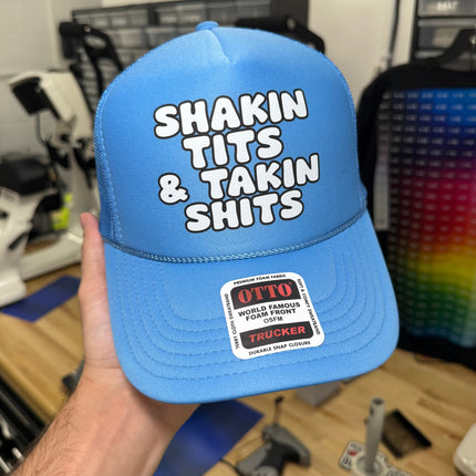 Shakin' Tits & Takin' Shits Trucker Hat