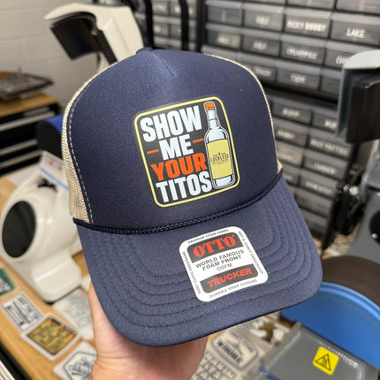 Show Me Your Titos Hat