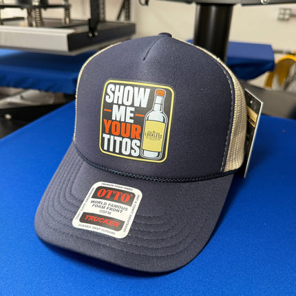Show Me Your Titos Hat