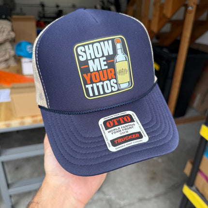 Show Me Your Titos Hat