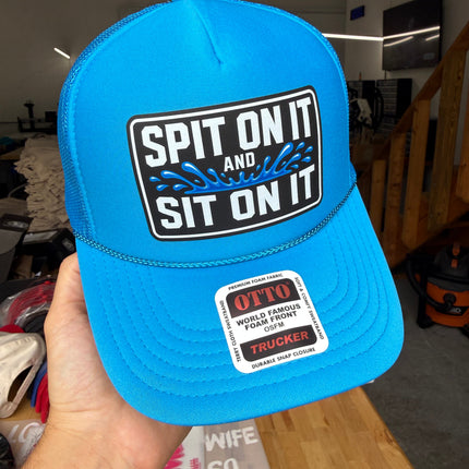Spit On It and Sit On It Foam Trucker Hat