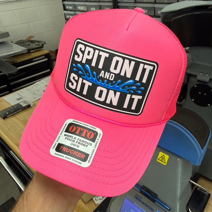 Spit On It and Sit On It Foam Trucker Hat