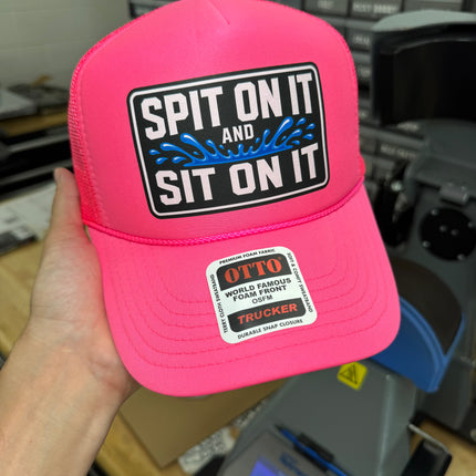 Spit On It and Sit On It Foam Trucker Hat