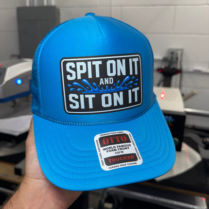 Spit On It and Sit On It Foam Trucker Hat