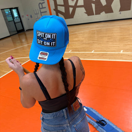 Spit On It and Sit On It Foam Trucker Hat