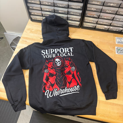 Support Your Local Whorehouse Hoodie
