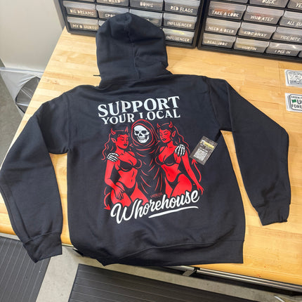 Support Your Local Whorehouse Hoodie