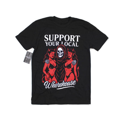 Support Your Local Whorehouse Tee