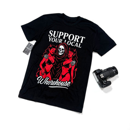Support Your Local Whorehouse Tee